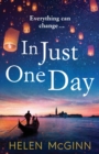 In Just One Day : An unforgettable novel from Saturday Kitchen's Helen McGinn - Book