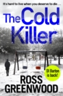 The Cold Killer : A gripping crime thriller from Ross Greenwood - eBook