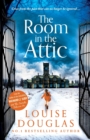 The Room in the Attic : The TOP 5 bestselling novel from Louise Douglas - Book