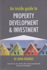 An Inside Guide to Property Development and Investment - Book