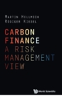 Carbon Finance: A Risk Management View - Book