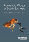 Parasitoid Wasps of South East Asia - Book