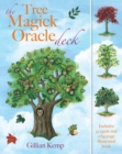 The Tree Magick Oracle Deck : Includes 52 Cards and a 64-Page Illustrated Book - Book