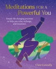 Meditations for a Powerful You : Simple Life-Changing Practices to Help You Relax, Recharge, and Reconnect - Book