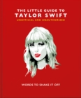 The Little Guide to Taylor Swift : Words to Shake It Off - Book