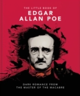 The Little Book of Edgar Allan Poe : Wit and Wisdom from the Master of the Macabre - Book