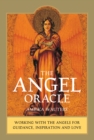 The Angel Oracle : Working with the angels for guidance, inspiration and love - Book
