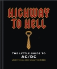 The Little Guide to AC/DC : For Those About to Read, We Salute You! - Book