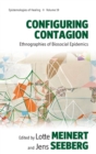 Configuring Contagion : Ethnographies of Biosocial Epidemics - Book
