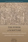 The Power of Scripture : Political Biblicism in the Early Stuart Monarchy between Representation and Subversion - eBook