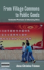 From Village Commons to Public Goods : Graduated Provision in Urbanizing China - Book
