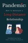 Pandemic : How To Maintain A Long-Distance Relationship - Book