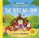 Mrs Owl’s Forest School: The Very Big Den : A story to share & activities to try - Book