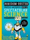 Boredom Buster: A Puzzle Activity Book of Spectacular Science - Book
