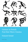 Gesture in French Post-New Wave Cinema - eBook