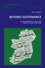 Beyond Sustenance : An Exploration of Food and Drink Culture in Ireland - eBook