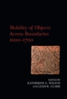 Mobility of Objects Across Boundaries 1000-1700 - Book