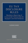 EU Tax Disclosure Rules : Mandatory Reporting of Cross-border Transactions for Taxpayers and Intermediaries - eBook
