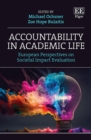Accountability in Academic Life : European Perspectives on Societal Impact Evaluation - eBook