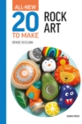 All-New Twenty to Make: Rock Art - Book