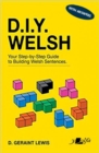 D.I.Y. Welsh WITH ANSWERS : Your step-by-step guide to building Welsh sentences - Book