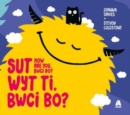 Sut Wyt Ti, Bwci Bo? / How Are You, Bwci Bo? - Book
