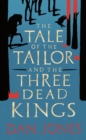 The Tale of the Tailor and the Three Dead Kings : A medieval ghost story - eBook