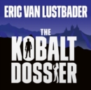 The Kobalt Dossier : Evan Ryder Series, Book 2 - Book