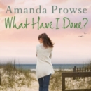 What Have I Done? : No Greater Love book 2 - Book