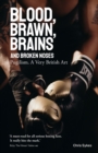 Blood, Brawn, Brains and Broken Noses : Puglism, a Very British Art - Book