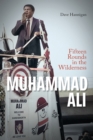 Muhammad Ali : Fifteen Rounds in the Wilderness - eBook