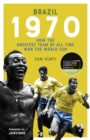 Brazil 1970 : How the Greatest Team of All Time Won the World Cup - Book