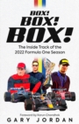 Box! Box! Box! : The Inside Track of the 2022 Formula One Season - eBook