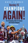 Burnley; Champions Again! : The Astonishing 2022/23 season with Vincent Kompany - Book