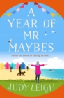 A Year of Mr Maybes : A feel-good novel of love and friendship from USA Today Bestseller Judy Leigh - eBook