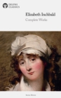 Delphi Complete Works of Elizabeth Inchbald (Illustrated) - eBook