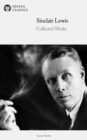 Delphi Collected Works of Sinclair Lewis (Illustrated) - eBook