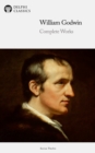 Delphi Complete Works of William Godwin (Illustrated) - eBook