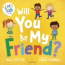 Will You Be My Friend? : A Let’s Talk picture book to help young children understand friendship - Book