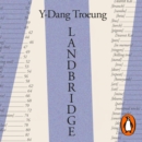 Landbridge : Life in Fragments - eAudiobook