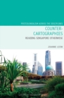 Counter-Cartographies: Reading Singapore Otherwise - Book