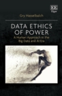 Data Ethics of Power : A Human Approach in the Big Data and AI Era - eBook