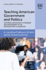 Teaching American Government and Politics : Centering Democratic Citizenship and Engagement in the Introductory Classroom - eBook
