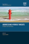 Addressing Hybrid Threats : European Law and Policies - eBook