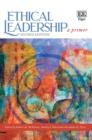 Ethical Leadership : A Primer: Second Edition - eBook
