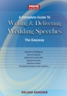 A Complete Guide To Writing And Delivering Wedding Speeches : The Easyway Revised Edition 2022 - eBook