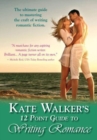 Kate Walkers' 12-point Guide To Writing Romance : An Emerald Guide: Revised Edition 2023 - Book