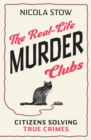 The Real-Life Murder Clubs : Citizens Solving True Crimes - Book