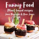 Funny Food : Plant-Based Recipes - Book