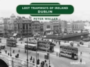 Lost Tramways of Ireland : Dublin - eBook